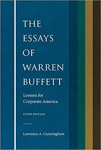 The Essays of Warren Buffett： Lessons for Corporate America