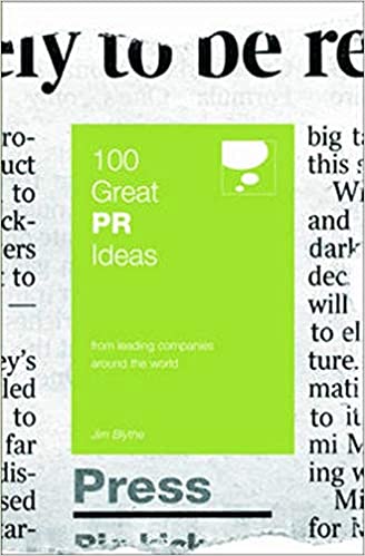 100 Great PR Ideas: From Leading Companies Around the World (100 Great Ideas)
