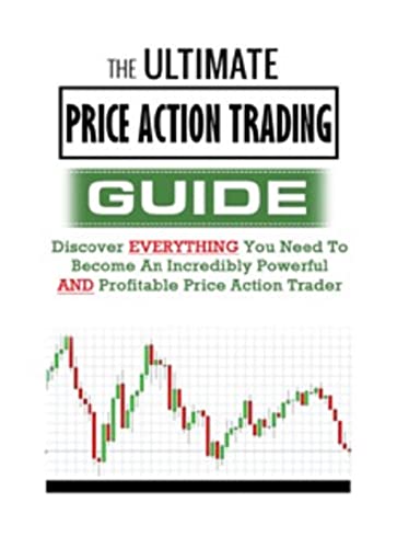 Forex : The Ultimate Guide To Price Action Trading