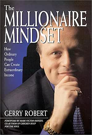 The Millionaire Mindset : How Ordinary People Create Extraordinary Income