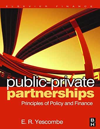 Public-Private Partnerships: Principles of Policy and Finance 
