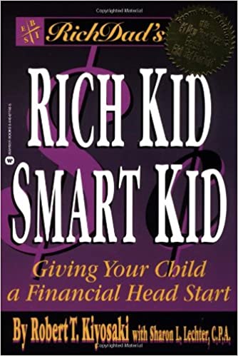 Rich Dad’s Rich Kid, Smart Kid: Giving Your Child a Financial Head Start