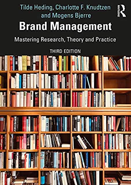 Brand Management: Mastering Research, Theory and Practice