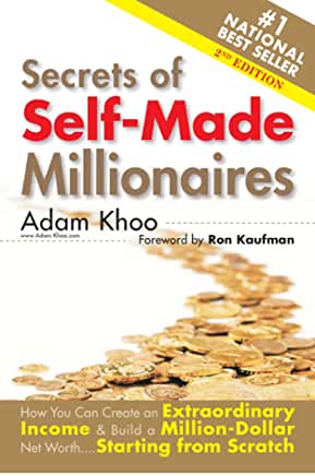 Secrets of Self-made Millionaires: How You Can Create an Extraordinary Income and Build a Million-Dollar Networth Starting From Scratch