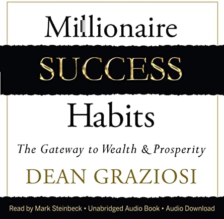 Millionaire Success Habits: The Gateway to Wealth & Prosperity