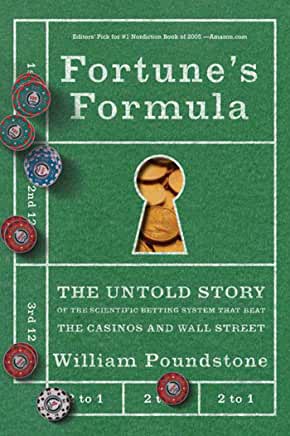 Fortune’s Formula: The Untold Story of the Scientific Betting System That Beat the Casinos and Wall Street