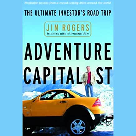 Adventure Capitalist: The Ultimate Investor’s Road Trip 