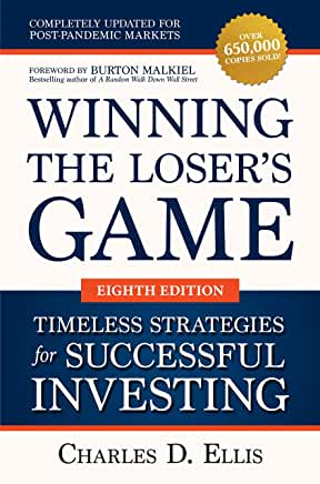 Winning the Loser’s Game: Timeless Strategies for Successful Investing