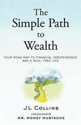 The Simple Path To Wealth:Your road map to financial independence and a rich, free life