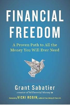 financial freedom : a proven path to all the money you will ever need（财务自由：一条通往你所需要的所有金钱的途径）