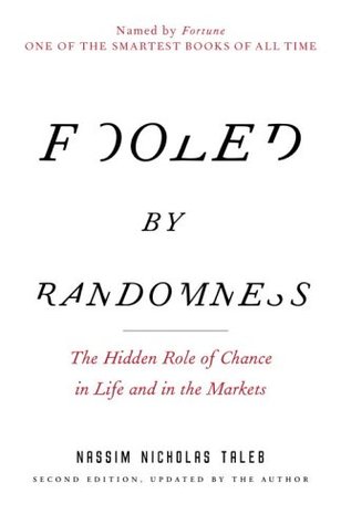 Fooled by Randomness: The Hidden Role of Chance in Life and in the Markets（2005）